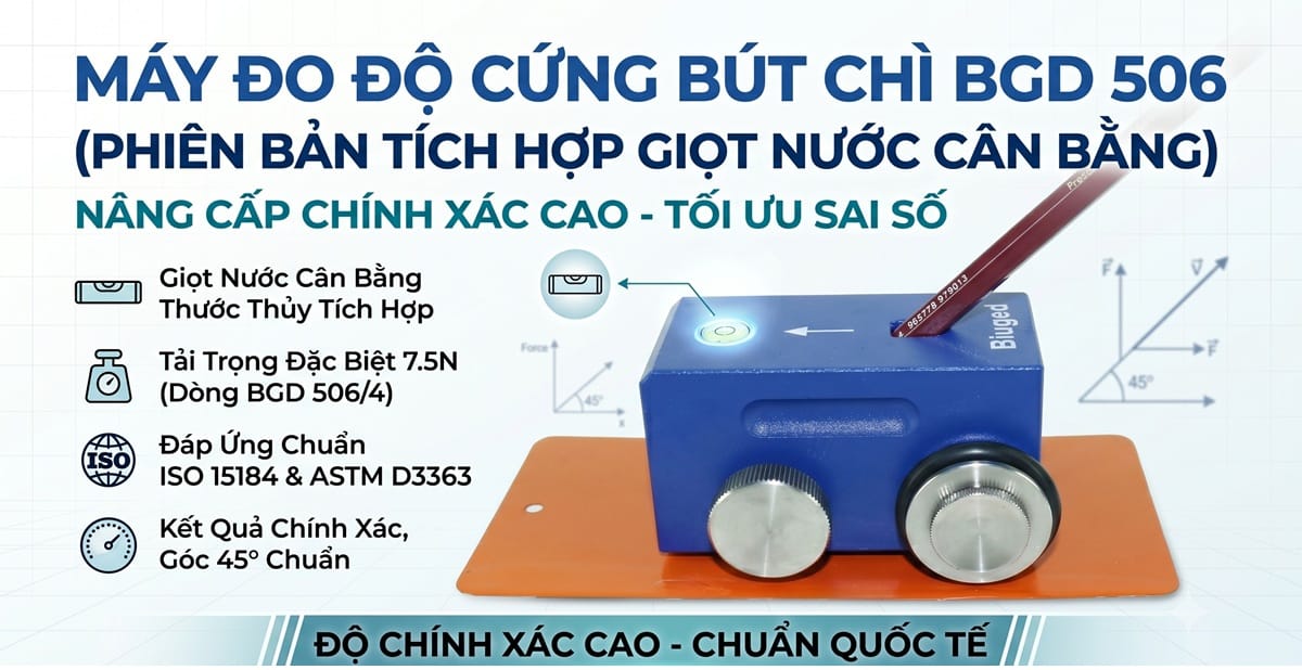 giới thiệu máy đo độ cứng bút chì Biuged BGD 506 phiên bản tích hợp giọt nước cân bằng. Bảng thông tin nêu bật các ưu điểm: tải trọng đặc biệt 7.5N, đáp ứng chuẩn ISO 15184 & ASTM D3363, và góc đo 45 độ chuẩn xác